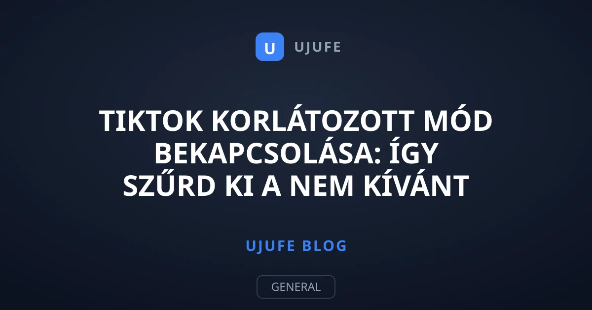 TikTok Korlátozott mód bekapcsolása: így szűrd ki a nem kívánt tartalmakat